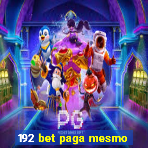 192 bet paga mesmo